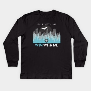 Walk With Me, Win With Me Kids Long Sleeve T-Shirt